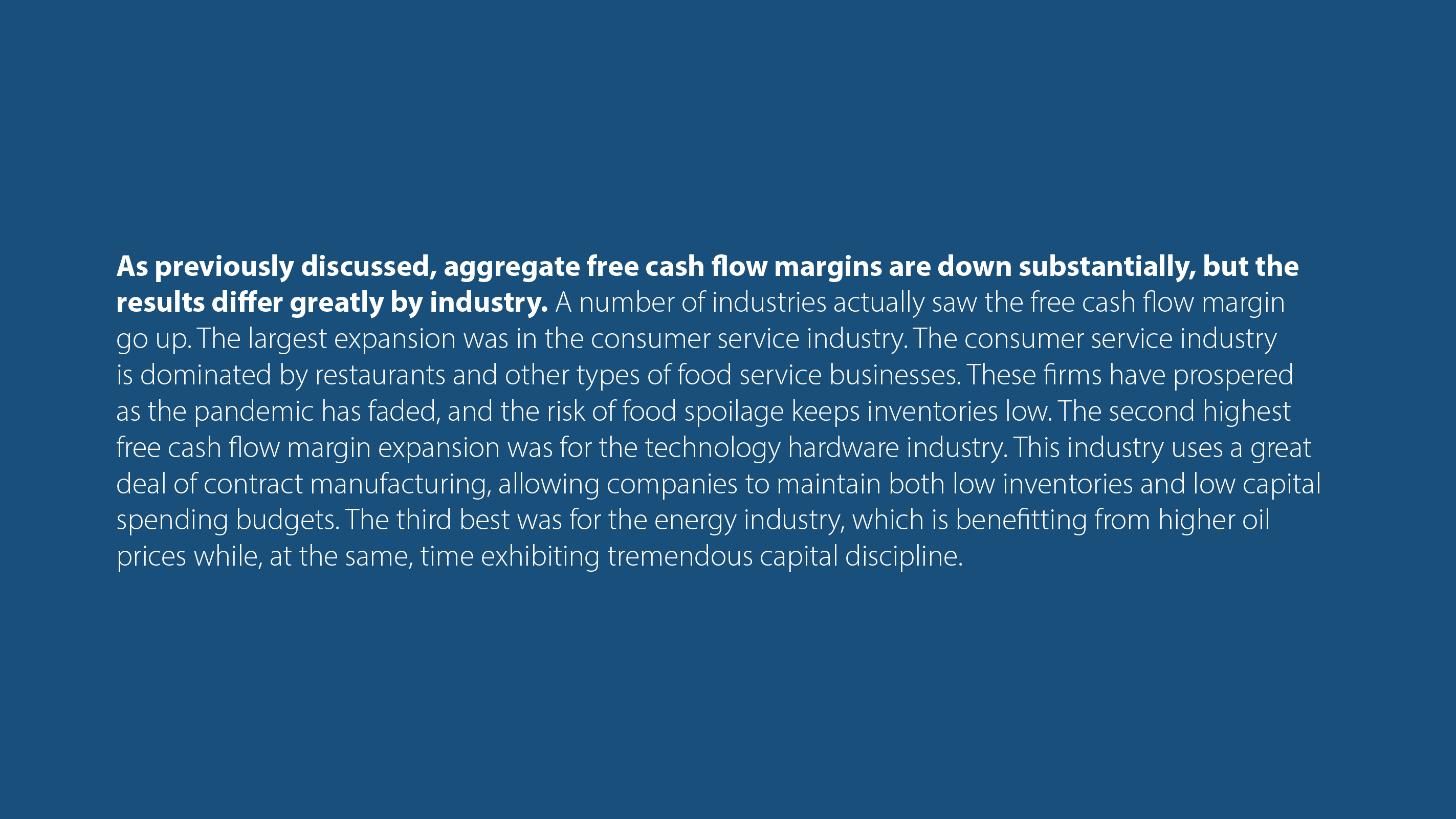 As previously discussed, aggregate free cash flow margins are down substantially