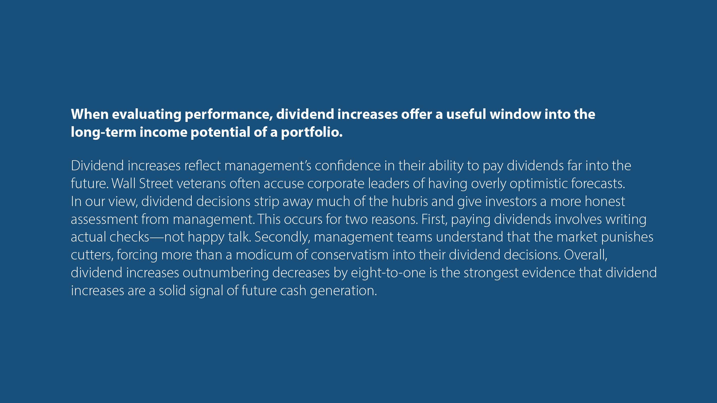 When evaluating performance, dividend increases offer a useful window into the long-term income potential of a portfolio